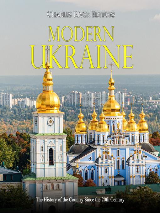 Title details for Modern Ukraine by Charles River Editors - Available